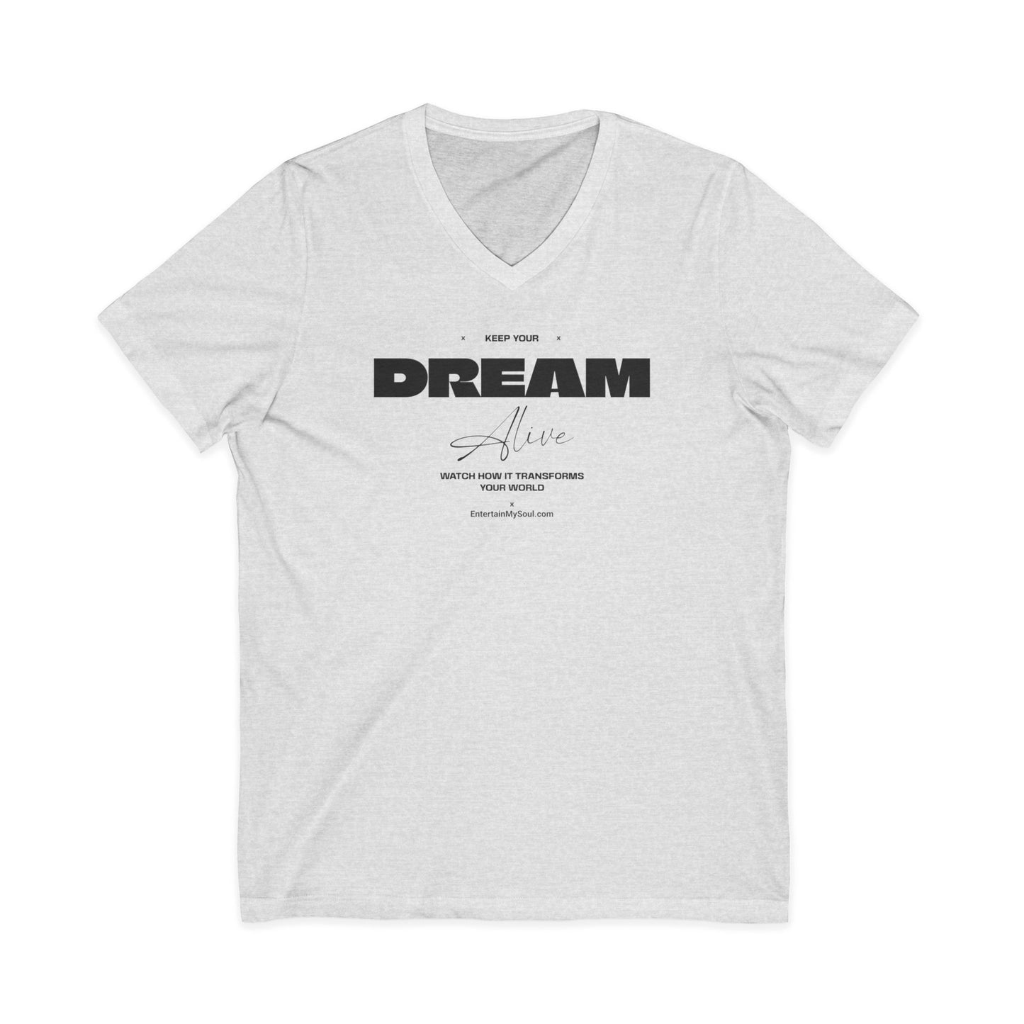 Keep Your Dream Alive V-Neck Tee