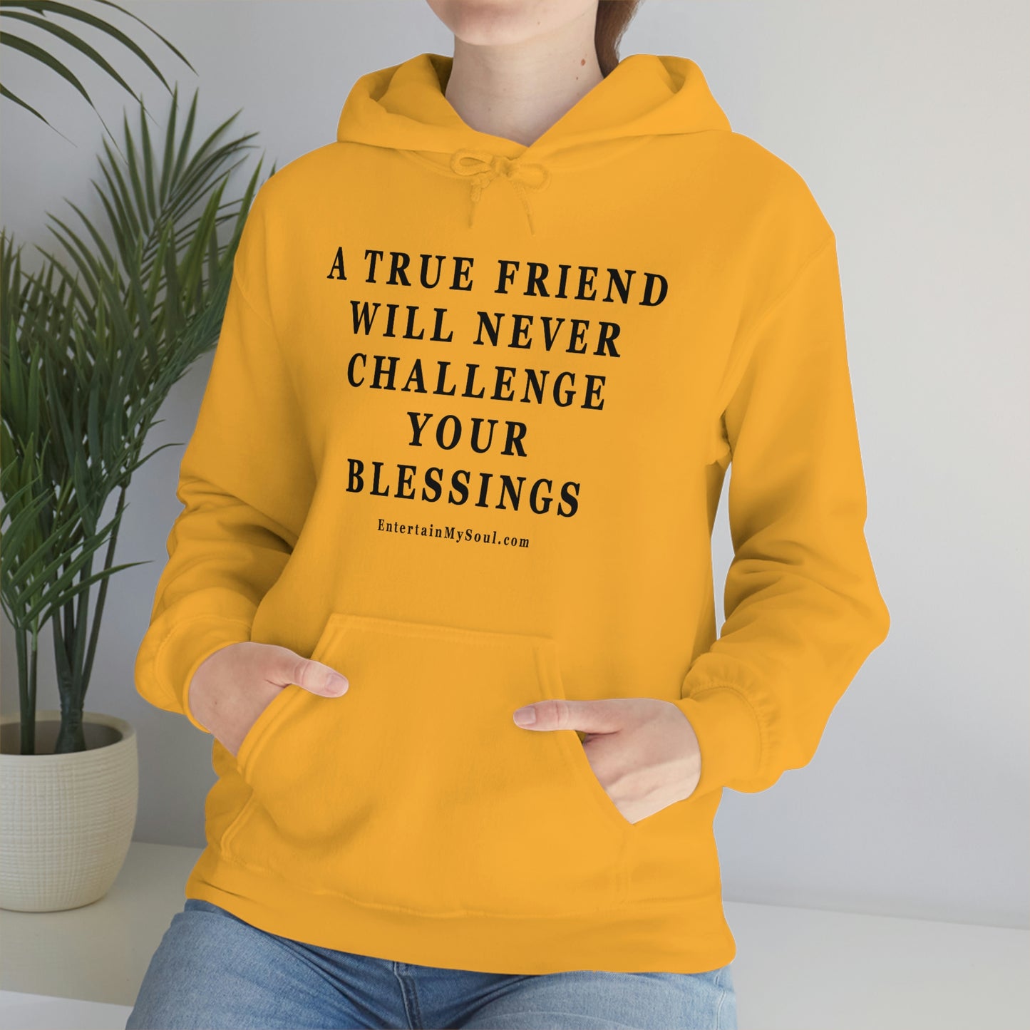 Unisex Heavy Blend™ Hooded Sweatshirt A True Friend Will Never Challenge Your Blessings