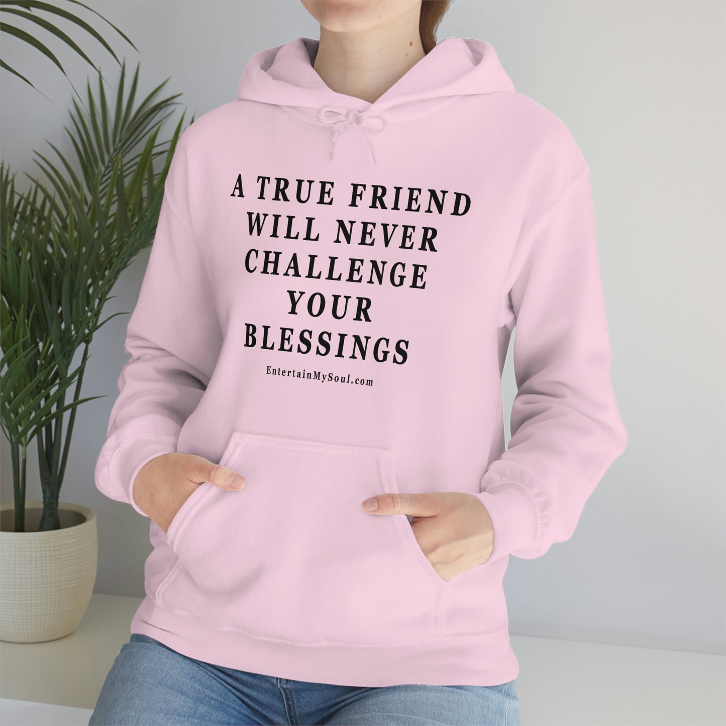 Unisex Heavy Blend™ Hooded Sweatshirt A True Friend Will Never Challenge Your Blessings