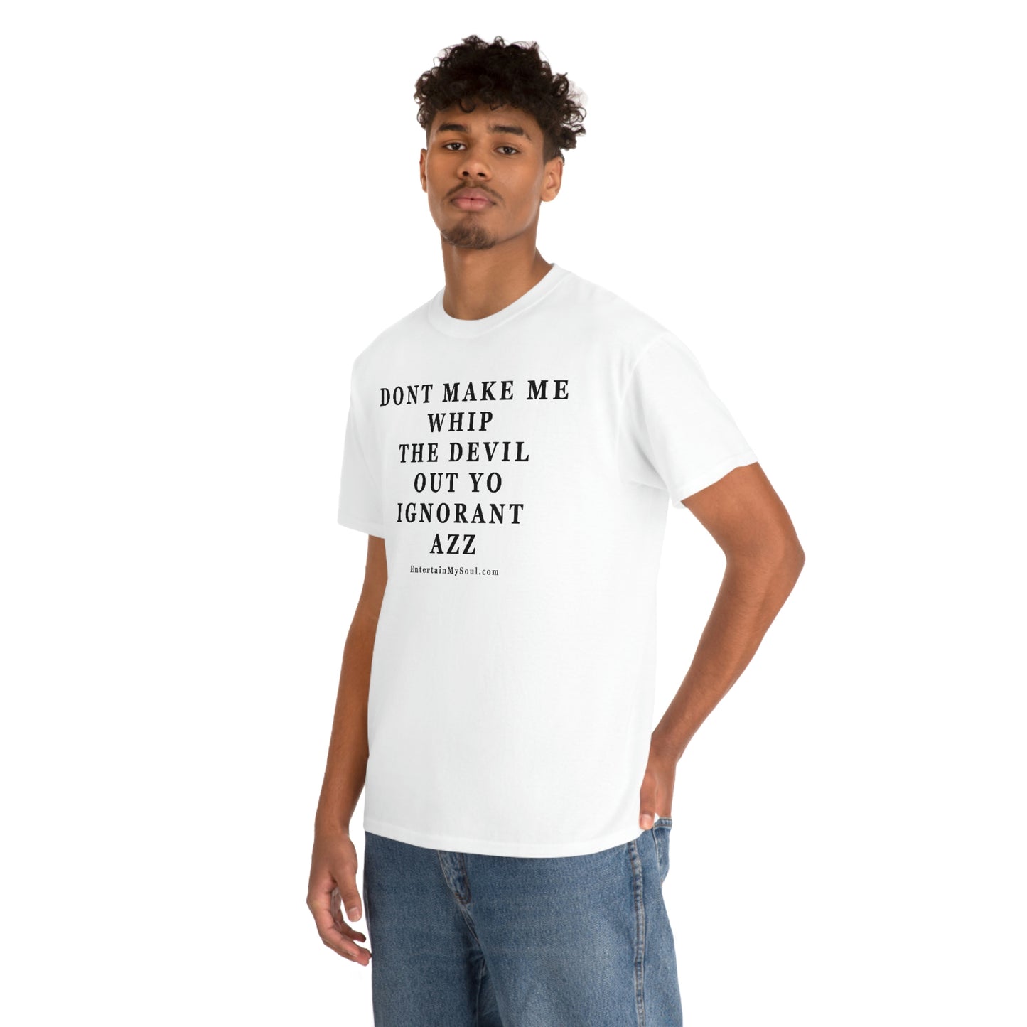 Unisex Heavy Cotton Tee Words Dont Make Me Whip the Devil Out Yo Ignorant Azz