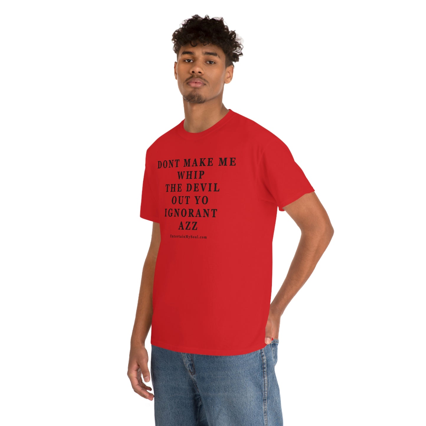 Unisex Heavy Cotton Tee Words Dont Make Me Whip the Devil Out Yo Ignorant Azz