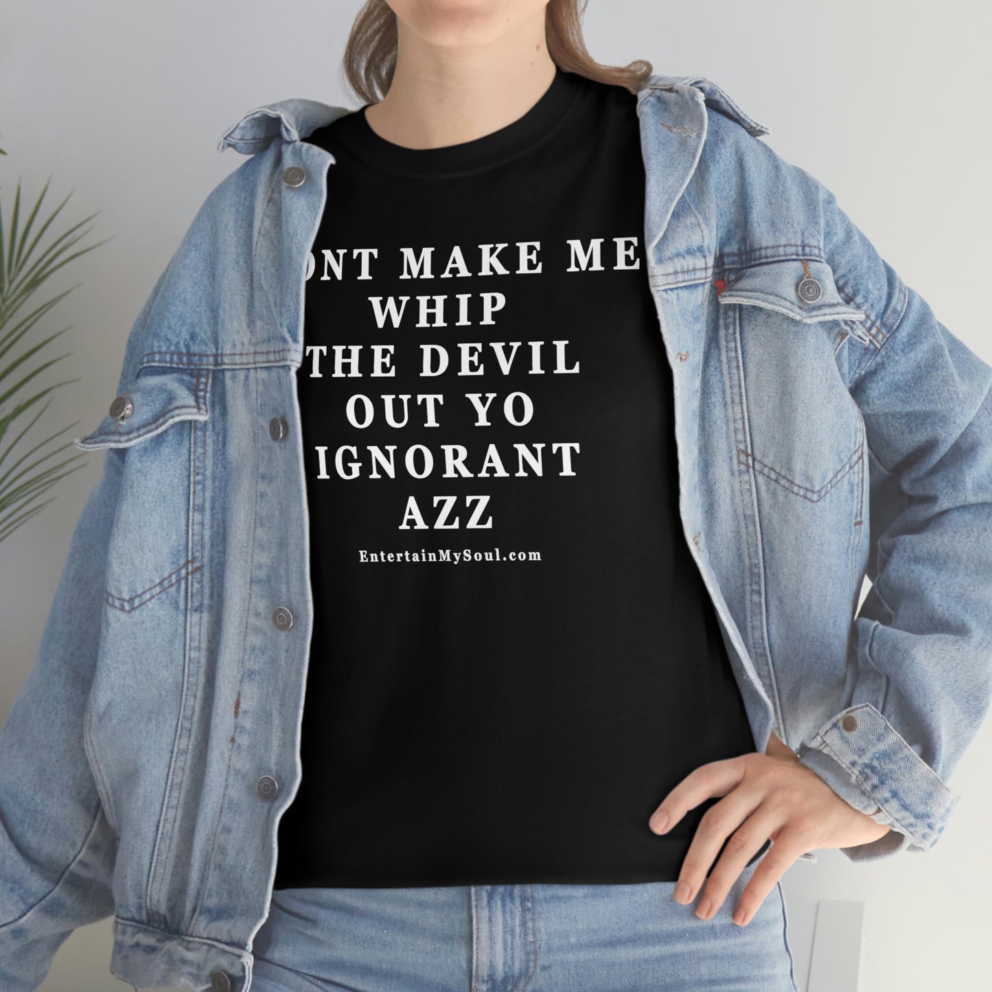 Unisex Heavy Cotton Tee Words Dont Make Me Whip the Devil Out Yo Ignorant Azz