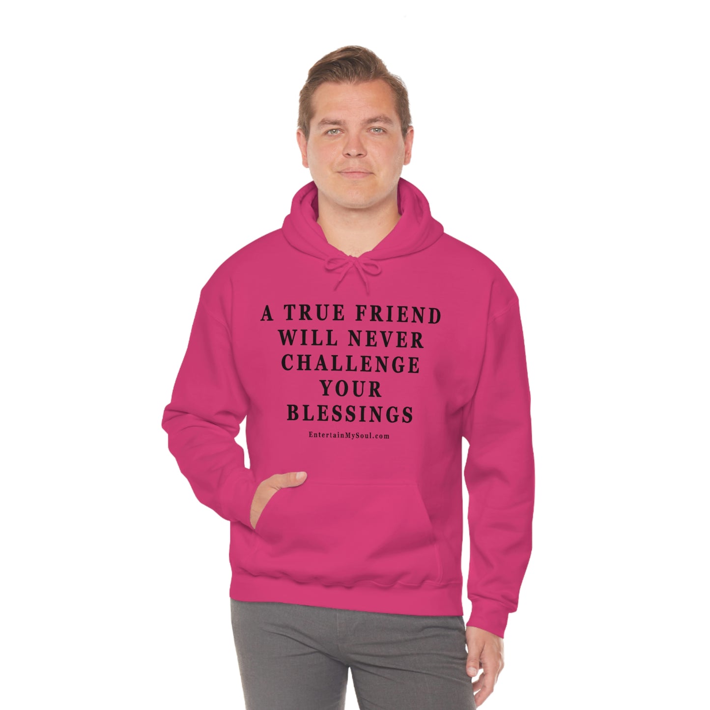 Unisex Heavy Blend™ Hooded Sweatshirt A True Friend Will Never Challenge Your Blessings