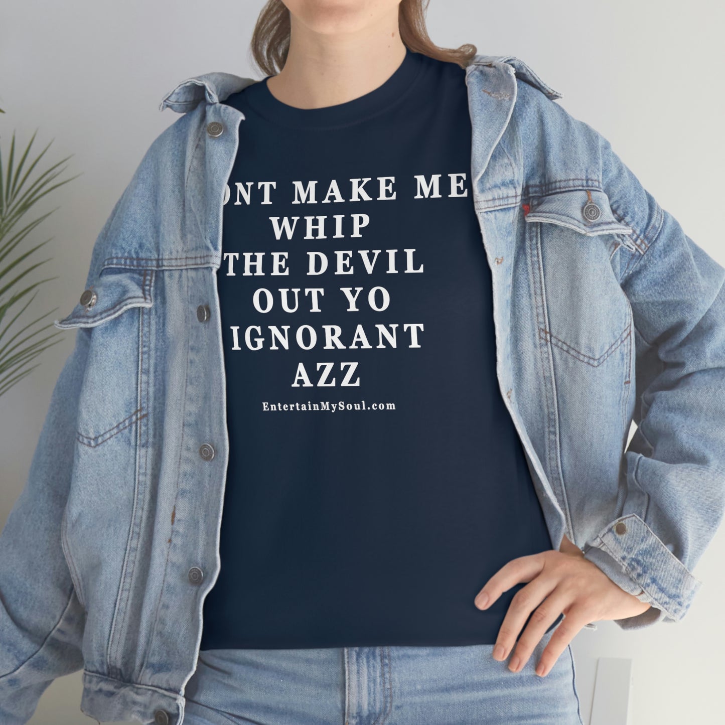 Unisex Heavy Cotton Tee Words Dont Make Me Whip the Devil Out Yo Ignorant Azz