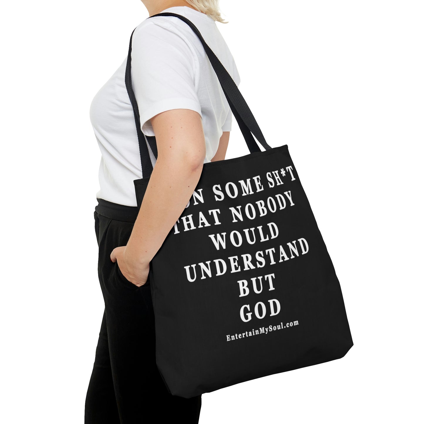 AOP Tote Bag Im On Some Sh*t That Nobody Would Understand But God