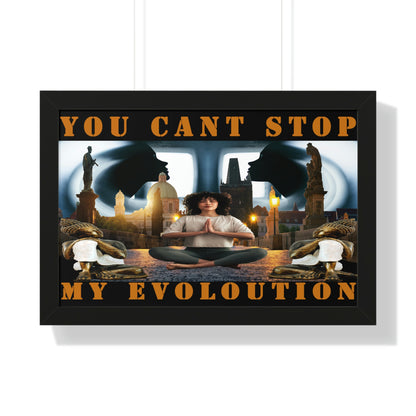 Framed Horizontal Poster YOU CAN'T STOP MY EVOLUTION