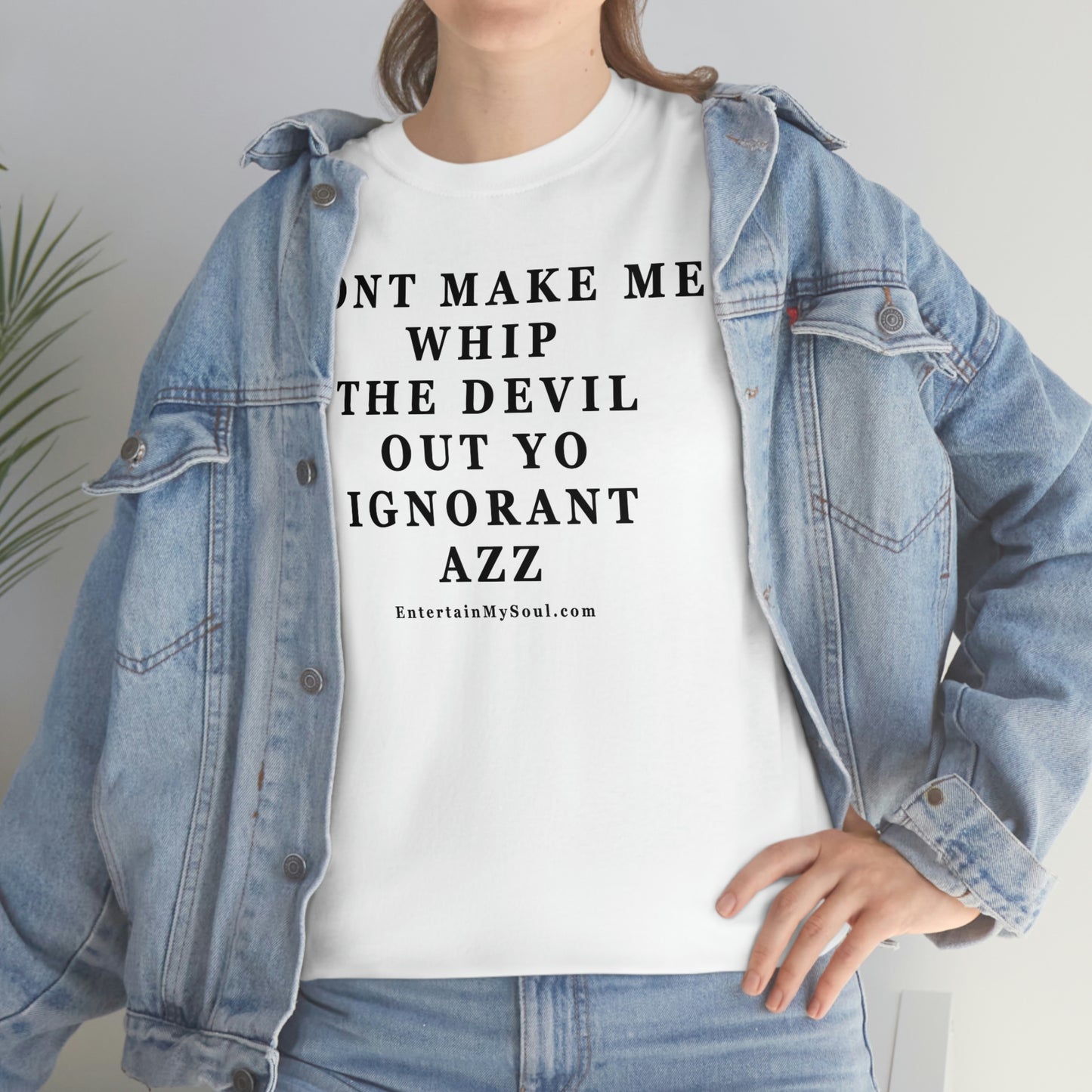 Unisex Heavy Cotton Tee Words Dont Make Me Whip the Devil Out Yo Ignorant Azz