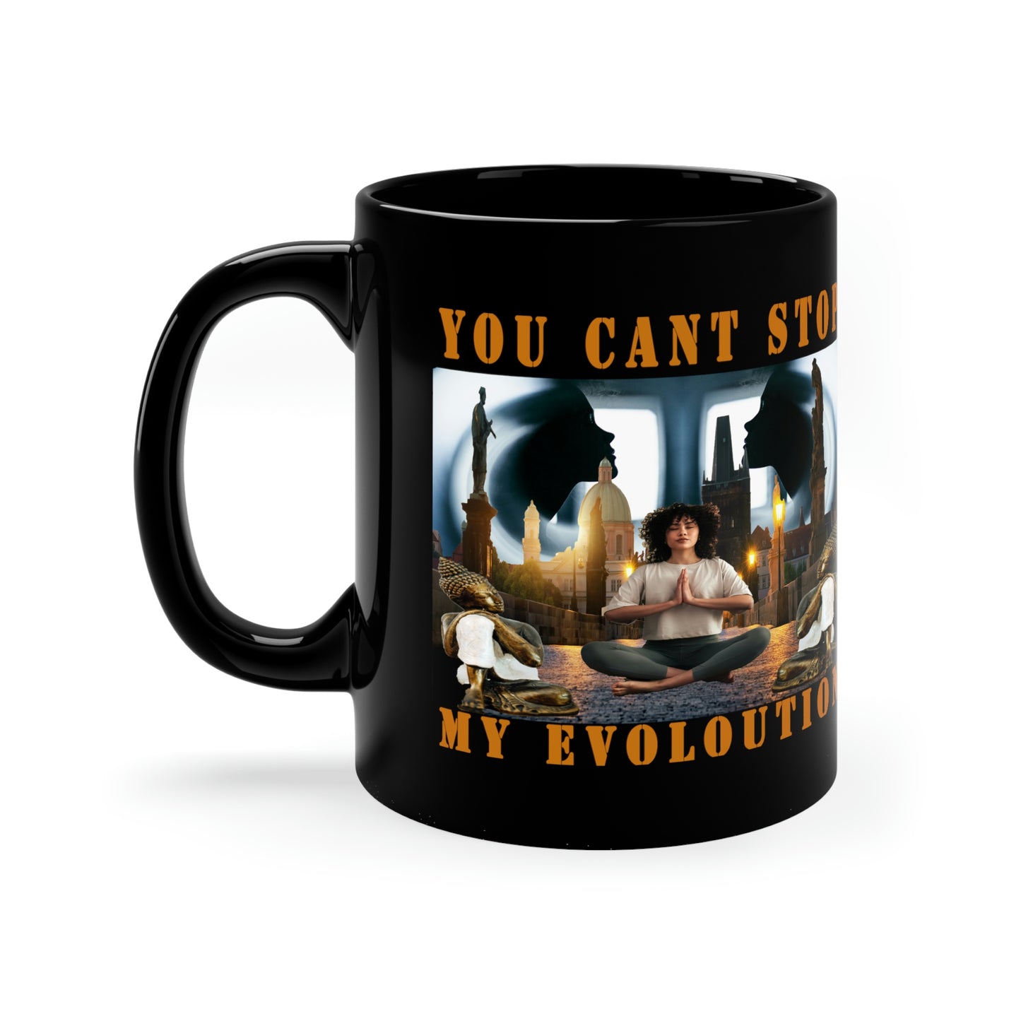 11oz YOU CAN'T STOP MY EVOLUTION Black Mug