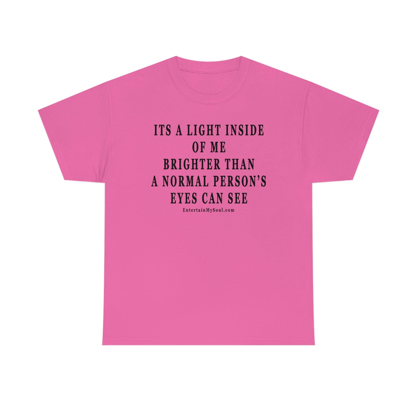 Unisex Heavy Cotton Tee Its a Light Inside of Me Thats Brighter Than The Eyes Can See