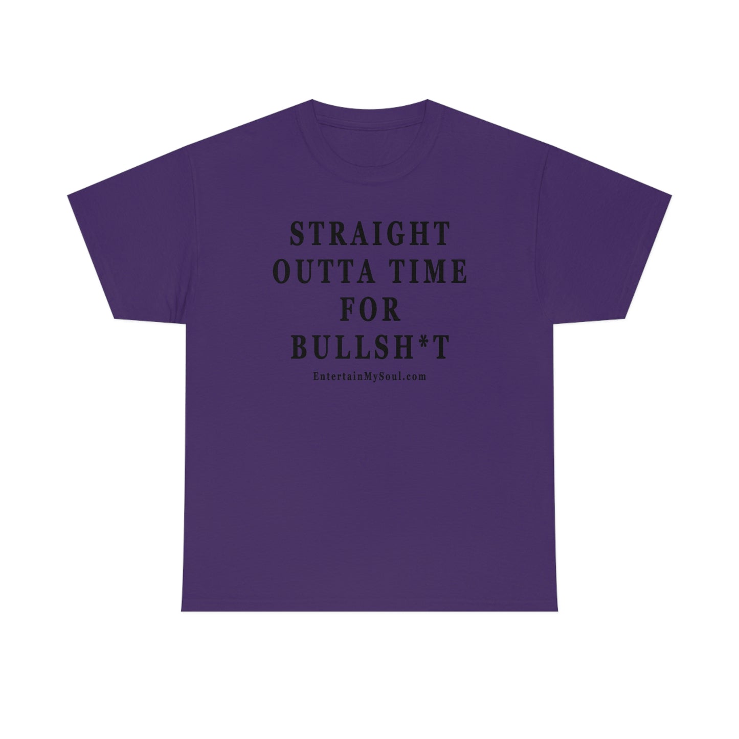 Unisex Heavy Cotton Tee Straight Outta Time for Bullsh*t