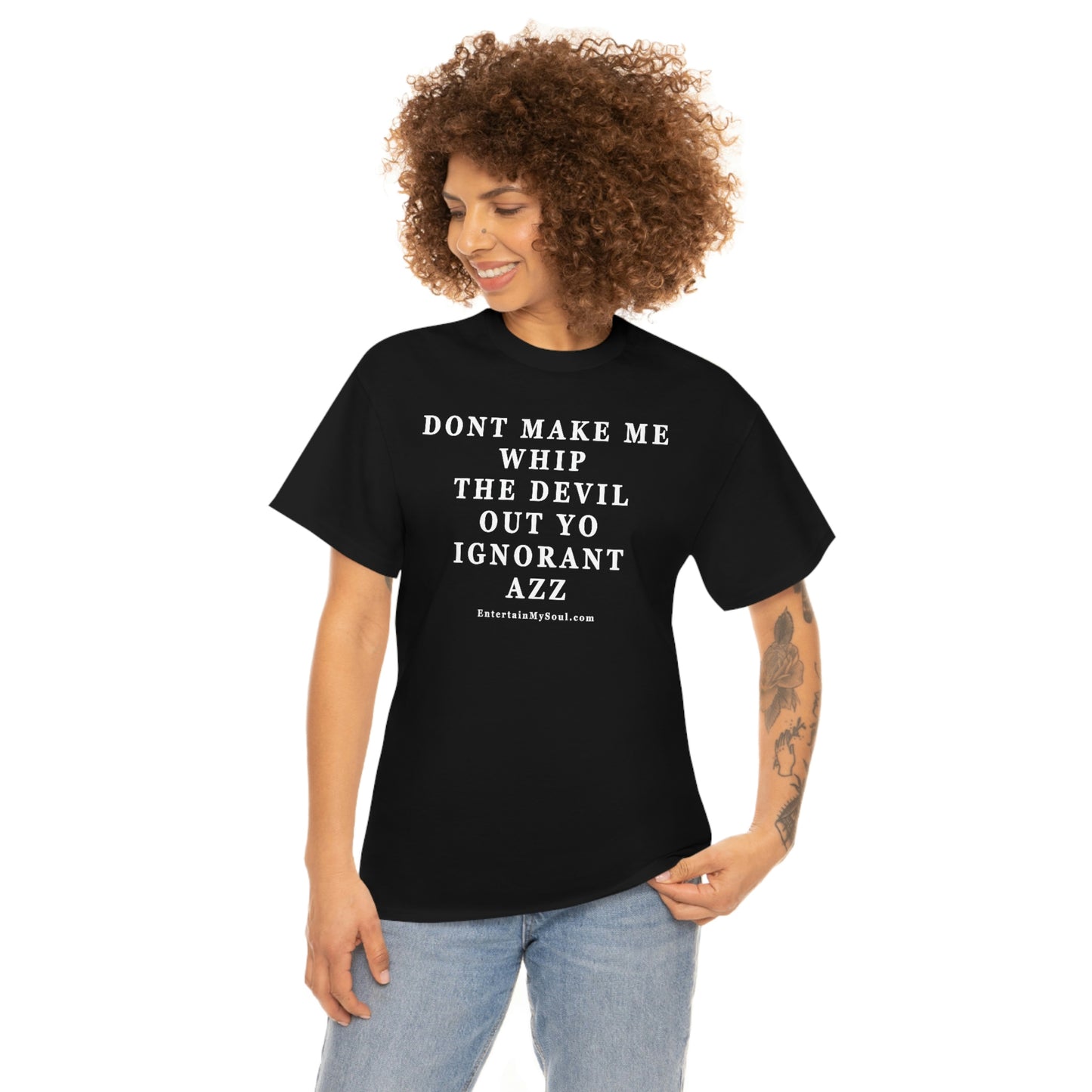 Unisex Heavy Cotton Tee Words Dont Make Me Whip the Devil Out Yo Ignorant Azz