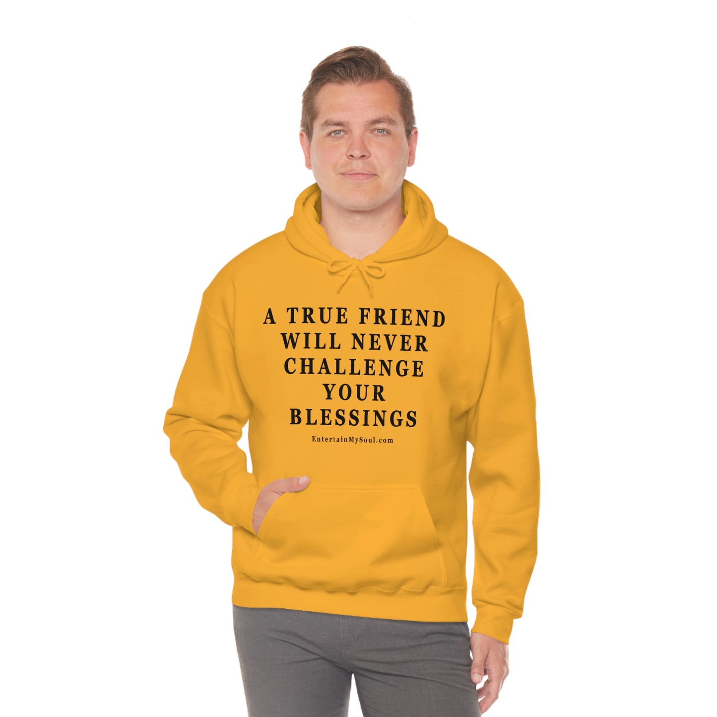 Unisex Heavy Blend™ Hooded Sweatshirt A True Friend Will Never Challenge Your Blessings