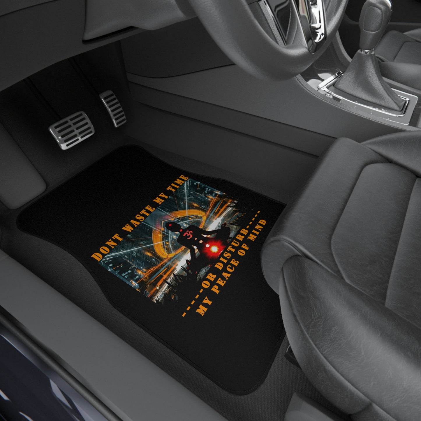 Car Mats (Set of 4) Don't Waste My Time or Disturb My Peace of Mind