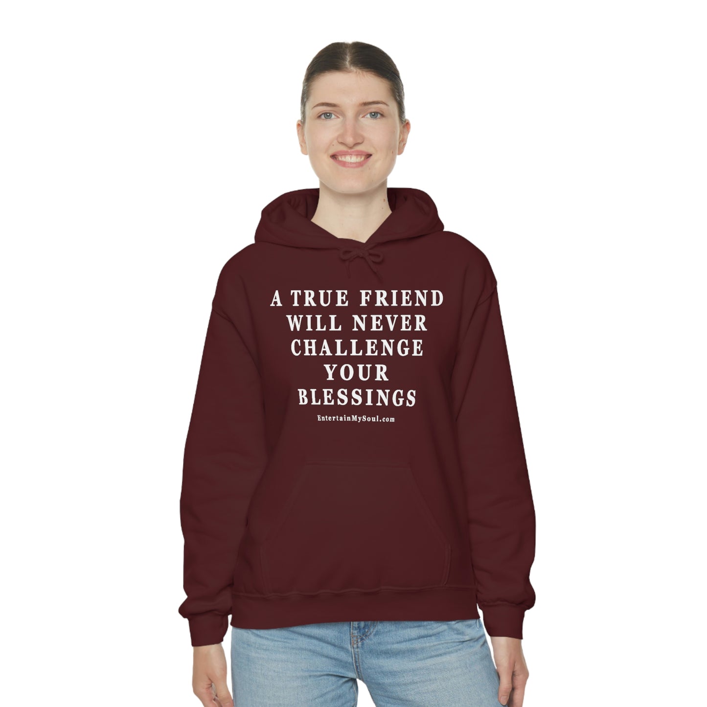 Unisex Heavy Blend™ Hooded Sweatshirt A True Friend Will Never Challenge Your Blessings