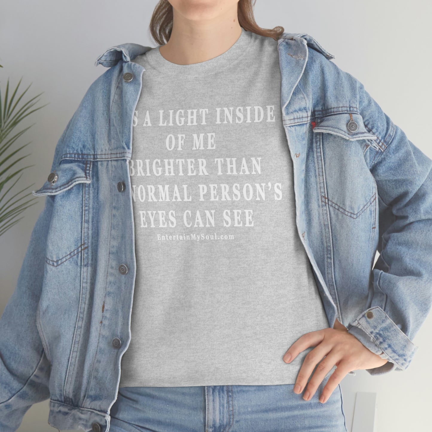 Unisex Heavy Cotton Tee Its a Light Inside of Me Thats Brighter Than The Eyes Can See