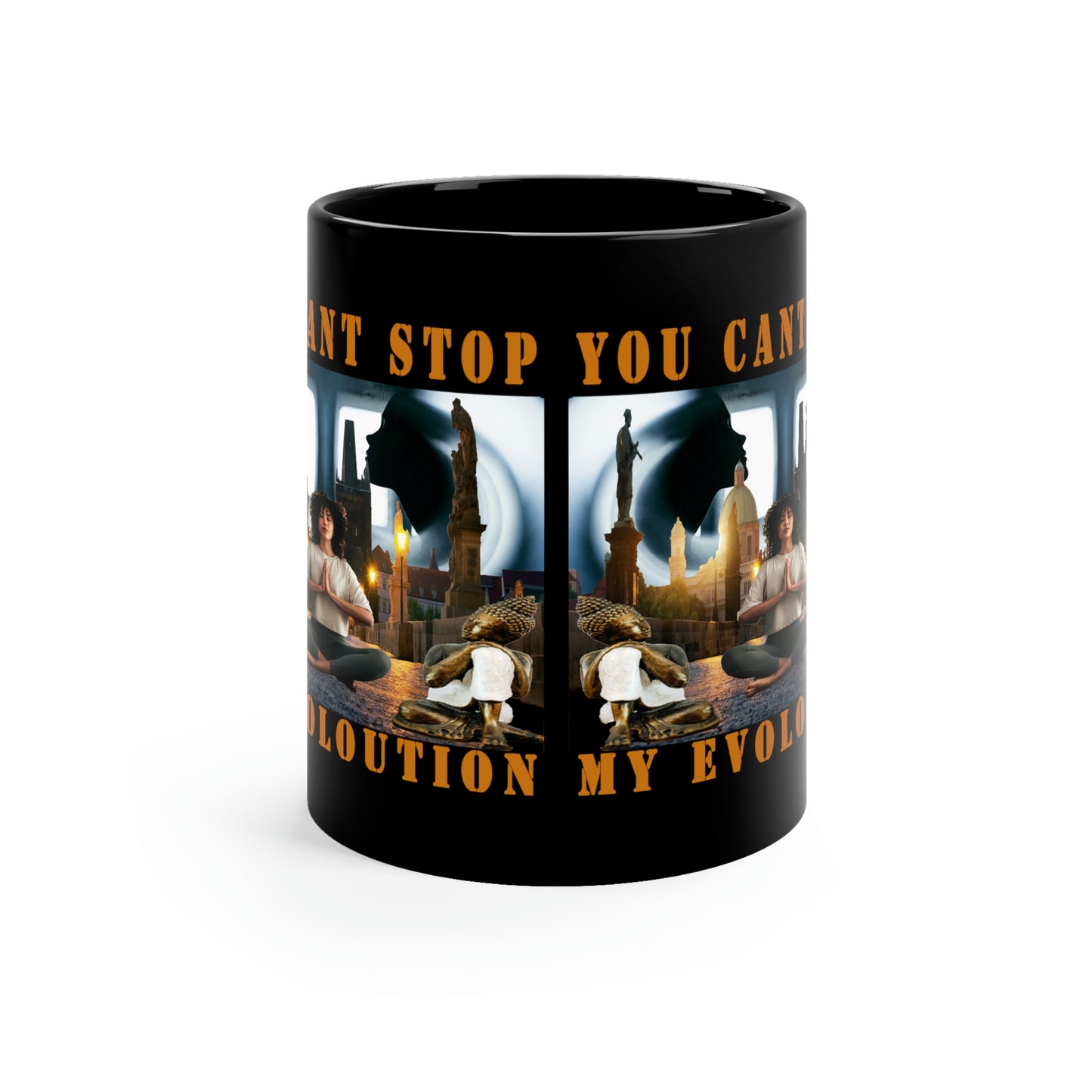 11oz YOU CAN'T STOP MY EVOLUTION Black Mug