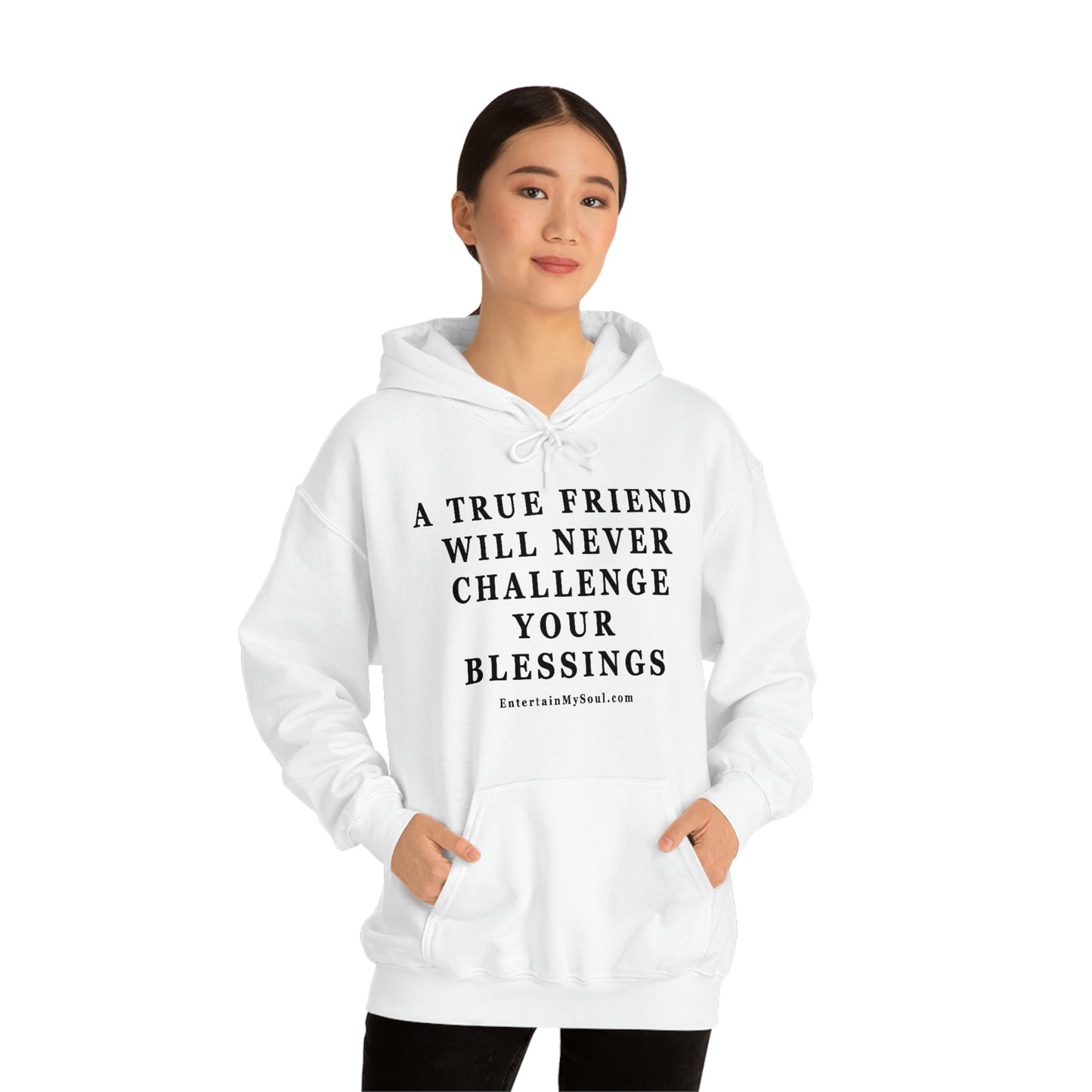 Unisex Heavy Blend™ Hooded Sweatshirt A True Friend Will Never Challenge Your Blessings