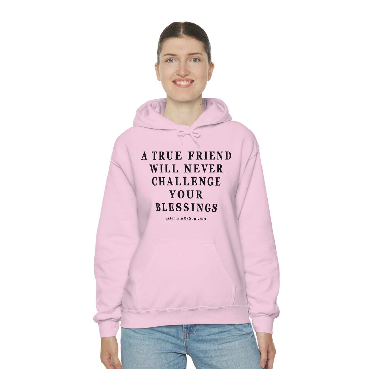 Unisex Heavy Blend™ Hooded Sweatshirt A True Friend Will Never Challenge Your Blessings