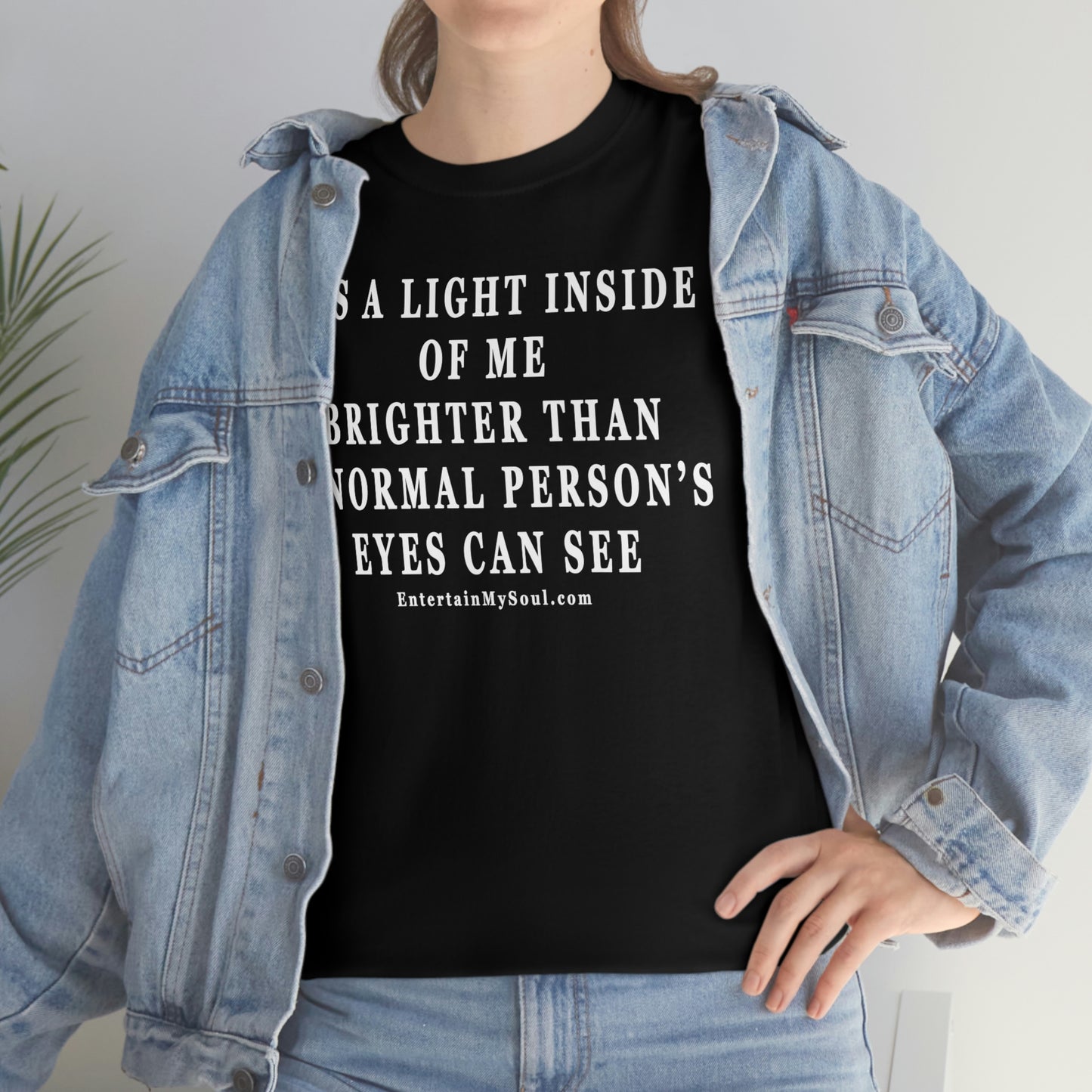 Unisex Heavy Cotton Tee Its a Light Inside of Me Thats Brighter Than The Eyes Can See