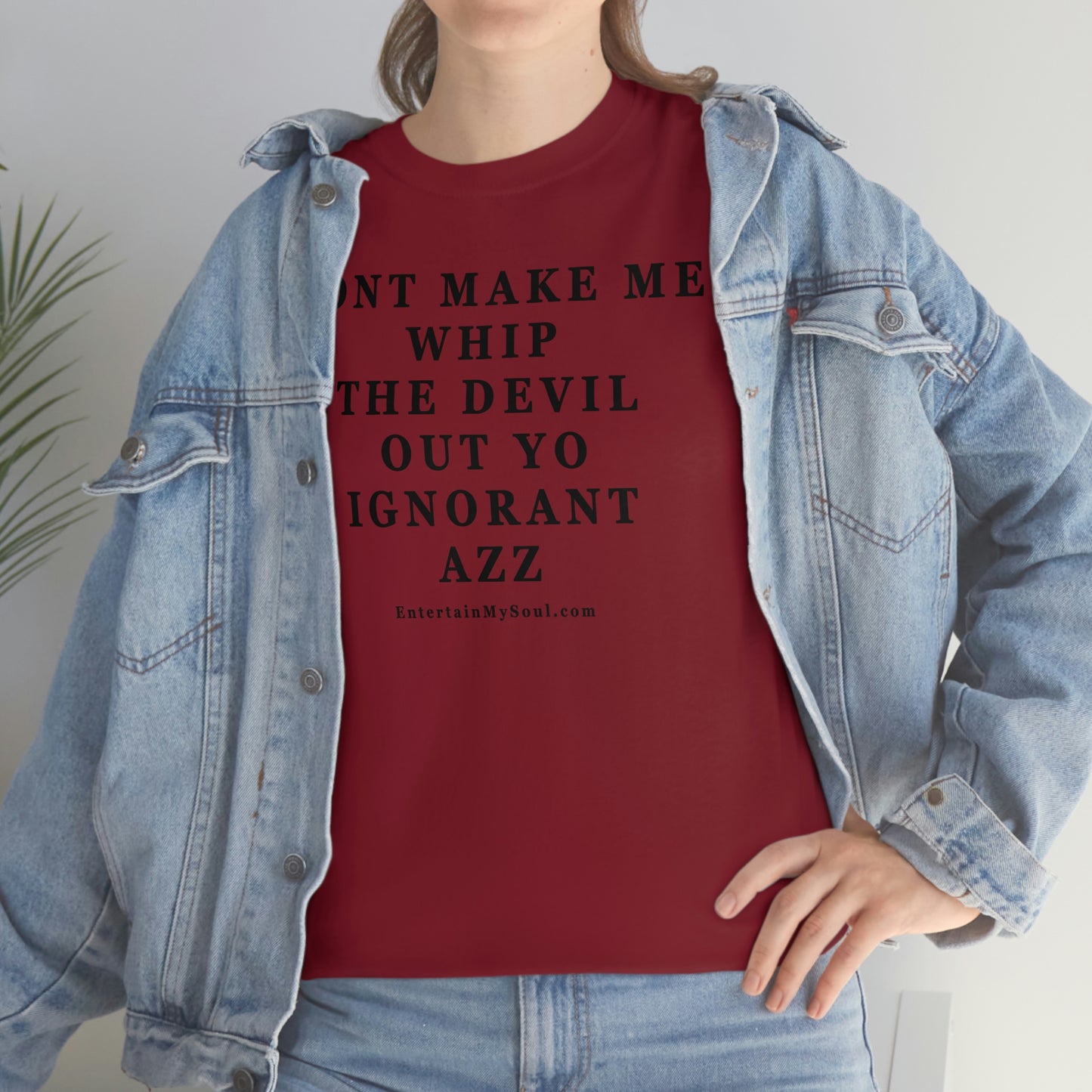 Unisex Heavy Cotton Tee Words Dont Make Me Whip the Devil Out Yo Ignorant Azz