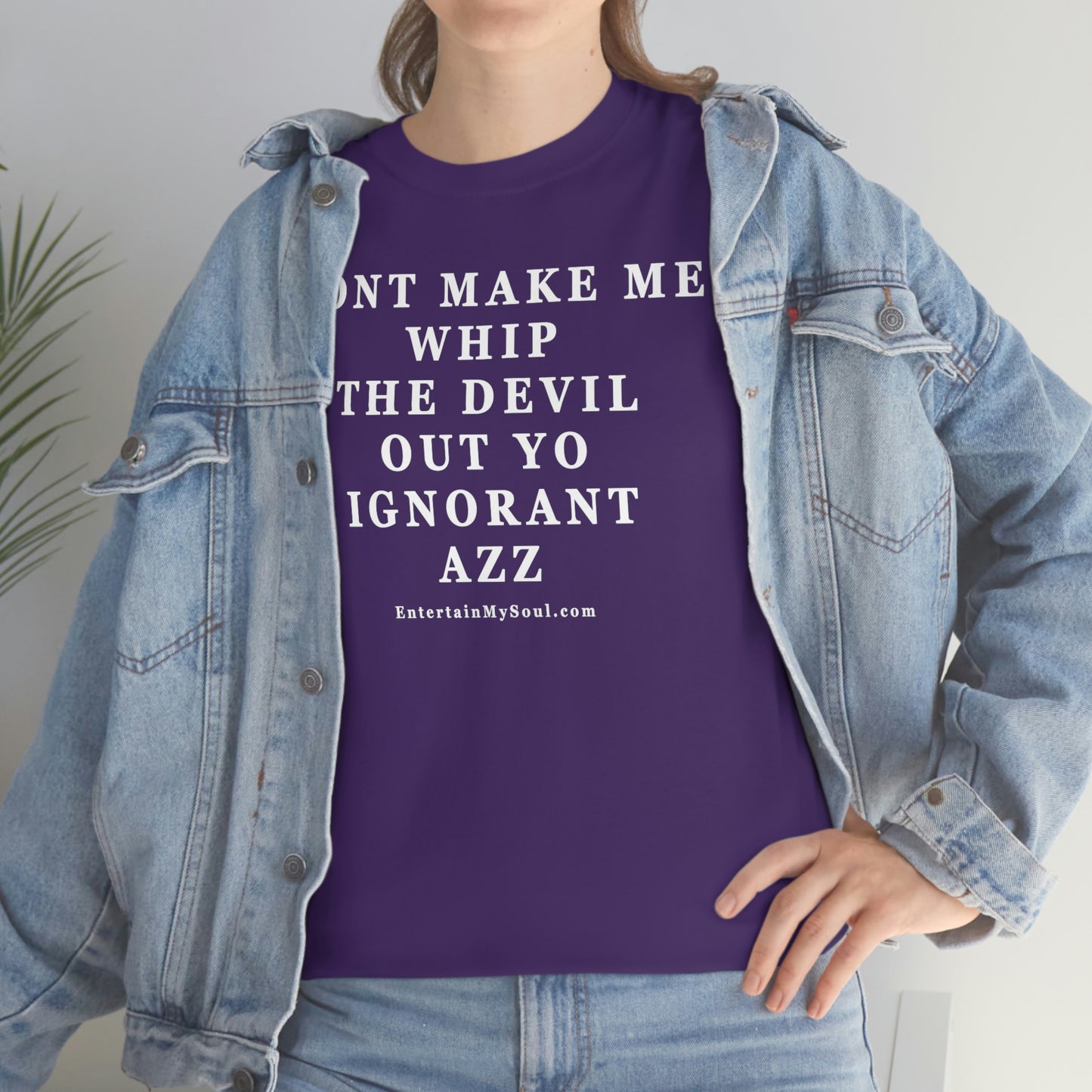 Unisex Heavy Cotton Tee Words Dont Make Me Whip the Devil Out Yo Ignorant Azz