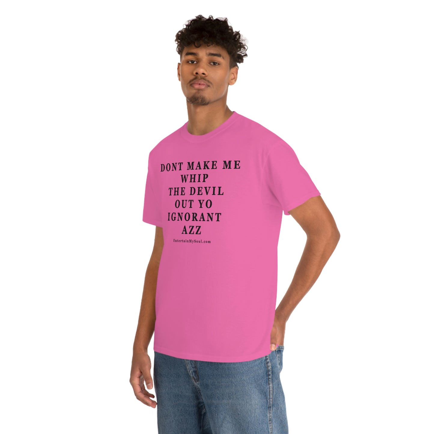 Unisex Heavy Cotton Tee Words Dont Make Me Whip the Devil Out Yo Ignorant Azz