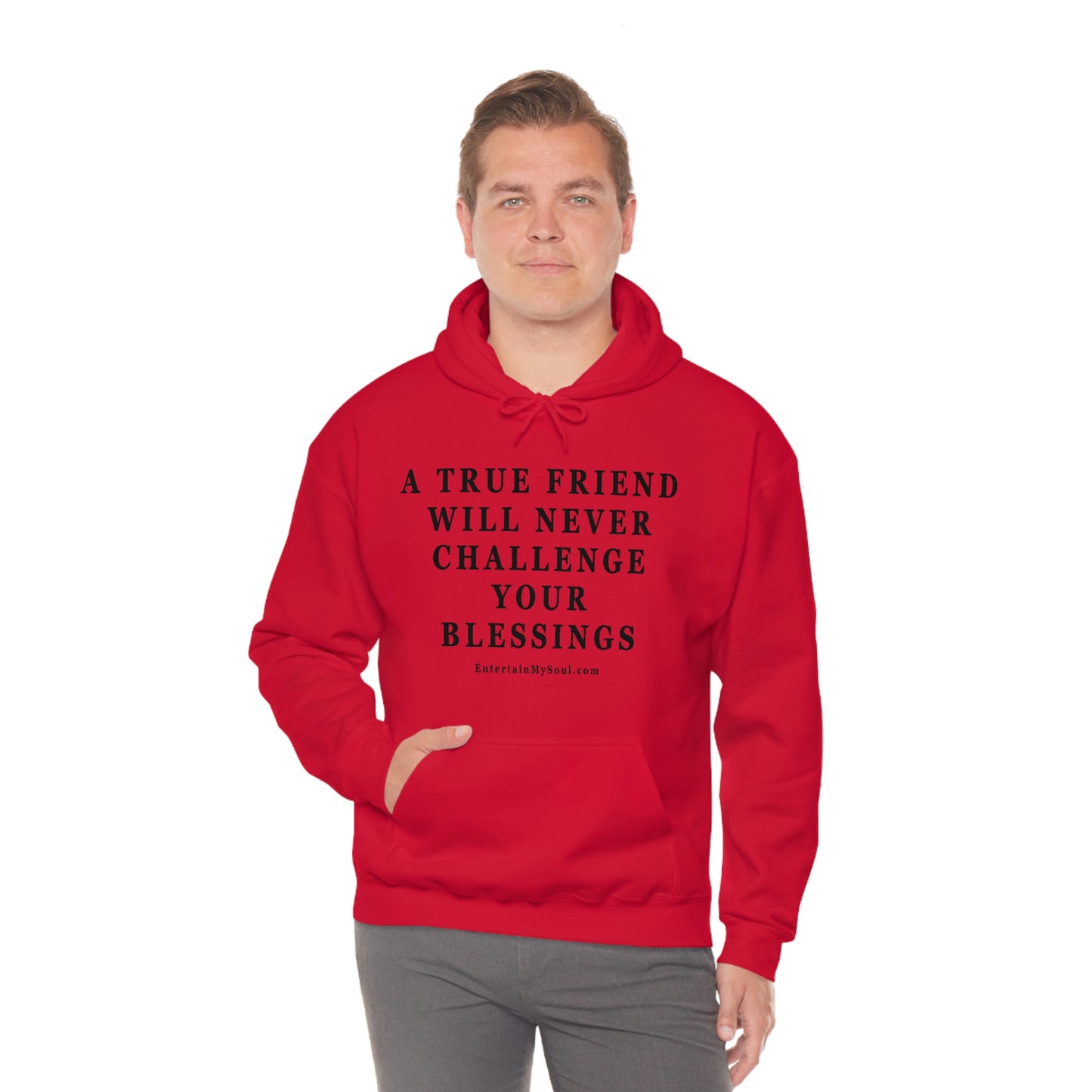 Unisex Heavy Blend™ Hooded Sweatshirt A True Friend Will Never Challenge Your Blessings