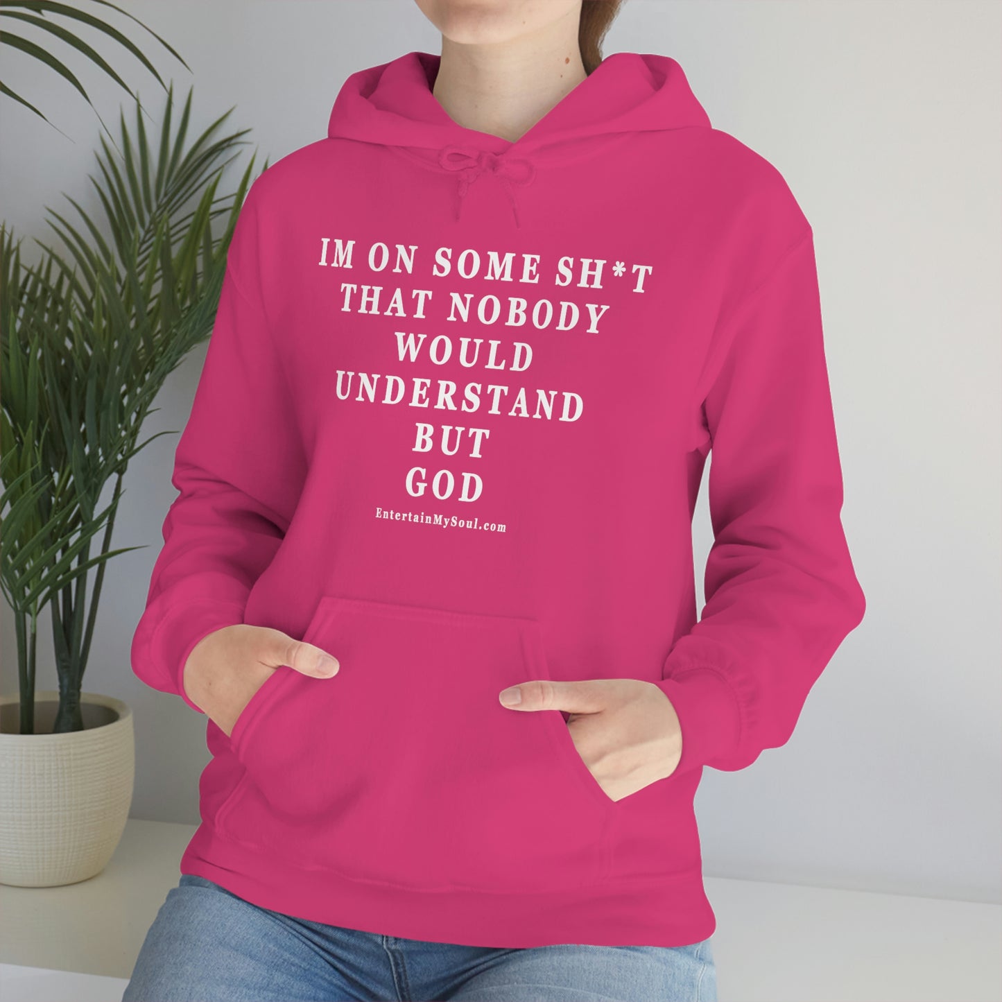 Unisex Heavy Blend™ Hooded Sweatshirt Im On Some Sh*t That Nobody Would Understand But God