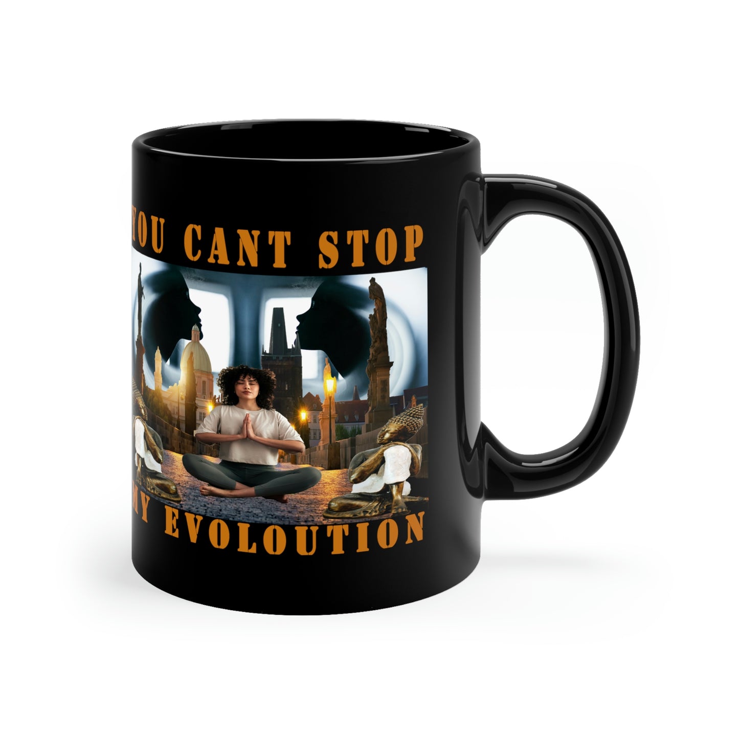 11oz YOU CAN'T STOP MY EVOLUTION Black Mug